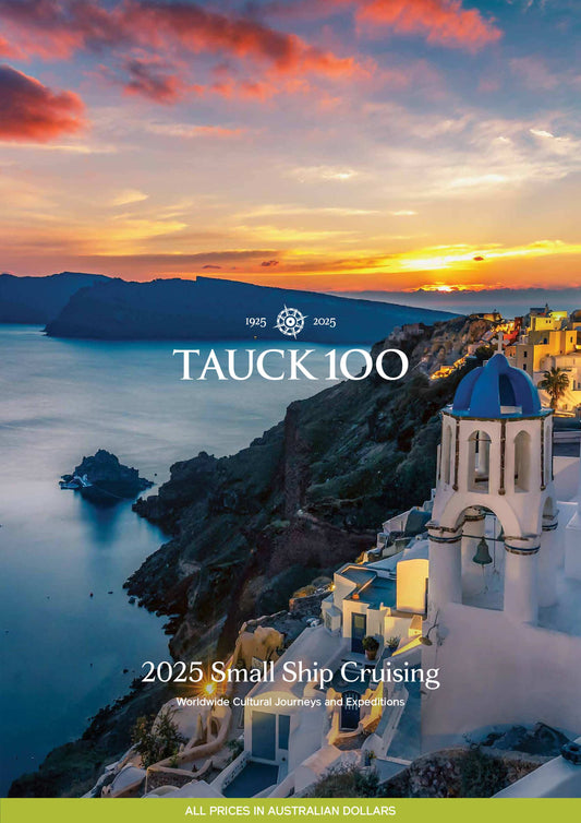 ***** TAUCK *****TAUCK SMALL SHIP CRUISING 2025