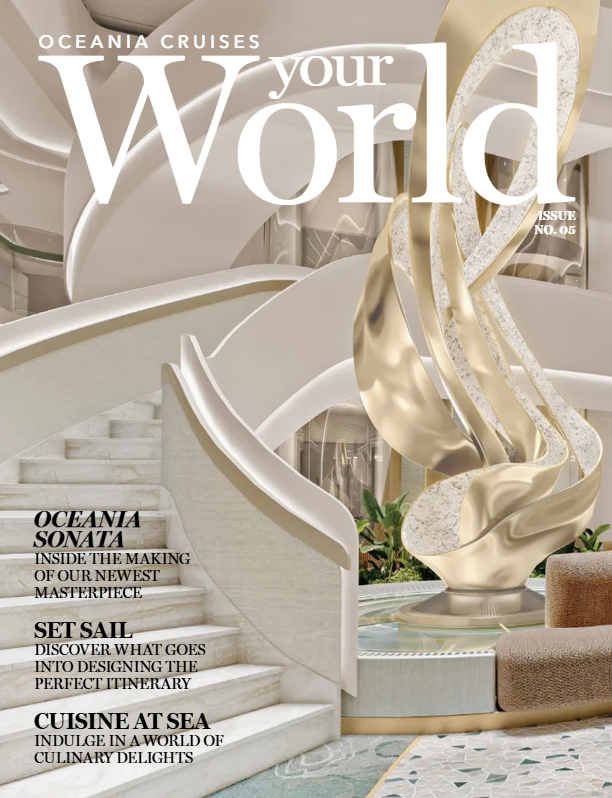 ***Oceania Cruises*** Your World Mag Issue No. 5